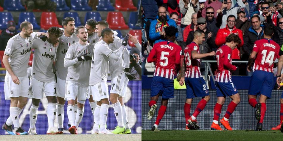 Juventus y Atlético de Madrid.
